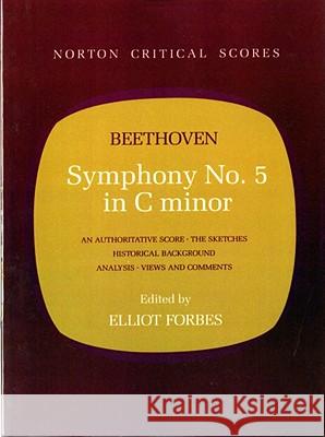 Symphony No. 5 in C Minor Elliot Forbes Ludwig Van Beethoven 9780393098938 W. W. Norton & Company - książka