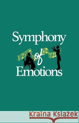 Symphony of Emotions Bruce Leonard Daniels, Jr   9798397816656 Independently Published - książka