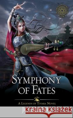 Symphony of Fates: A Legends of Tivara Story Jc Kang 9781970067118 Dragonstone Press - książka