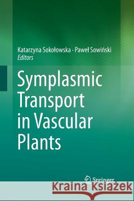 Symplasmic Transport in Vascular Plants Katarzyna Sok Pawe Sow 9781493901081 Springer - książka