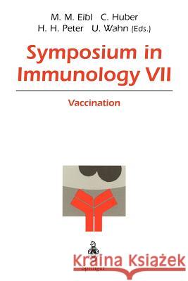 Symposium in Immunology VII: Vaccination Eibl, Martha M. 9783540633600 Springer - książka