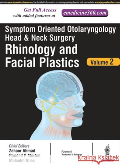 Symptom Oriented Otolaryngology: Head & Neck Surgery - Volume 2: Rhinology and Facial Plastics Ahmad, Zahoor 9789385891847 Jaypee Brothers, Medical Publishers Pvt. Ltd. - książka