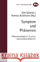 Symptom und Phänomen : Phänomenologische Zugänge zum kranken Menschen  9783495481486 Alber - książka