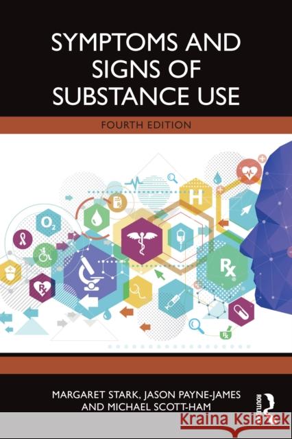 Symptoms and Signs of Substance Use Michael (United Kingdom and Ireland Association of Forensic Toxicologists, UK) Scott-Ham 9781032464534 Routledge - książka