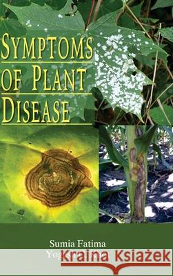 Symptoms of Plant Disease Sumia Fatima 9789350567814 Discovery Publishing House Pvt Ltd - książka