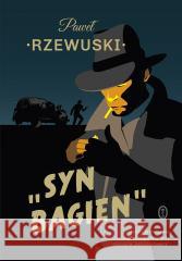 Syn bagien Pawel Rzewuski 9788308074732 Literackie - książka