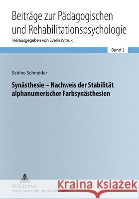 Synaesthesie - Nachweis Der Stabilitaet Alphanumerischer Farbsynaesthesien Witruk, Evelin 9783631607473 Lang, Peter, Gmbh, Internationaler Verlag Der - książka