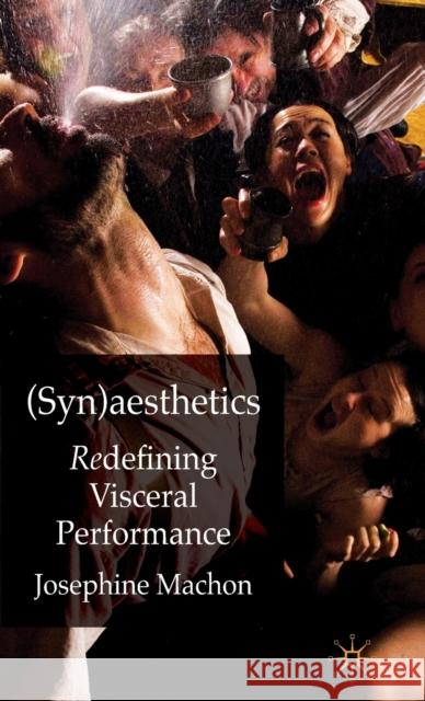 (Syn)Aesthetics: Redefining Visceral Performance Machon, J. 9780230221277 Palgrave MacMillan - książka