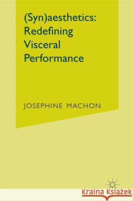 (Syn)Aesthetics: Redefining Visceral Performance Machon, J. 9780230336902  - książka