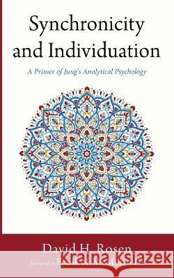 Synchronicity and Individuation David H. Rosen Frank N., III McMillan 9781666764154 Resource Publications (CA) - książka