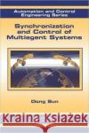 Synchronization and Control of Multiagent Systems Dong Sun   9781439820476 Taylor and Francis