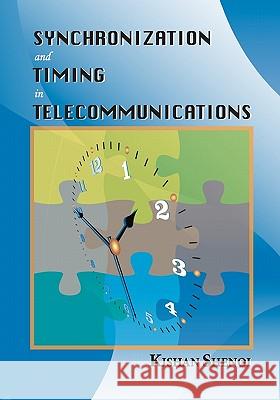 Synchronization and Timing in Telecommunications Kishan Shenoi 9781439226322 Booksurge Publishing - książka