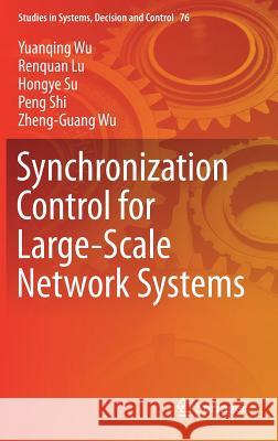 Synchronization Control for Large-Scale Network Systems Yuanqing Wu Renquan Lu Hongye Su 9783319451497 Springer - książka