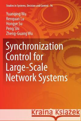 Synchronization Control for Large-Scale Network Systems Yuanqing Wu Renquan Lu Hongye Su 9783319832241 Springer - książka