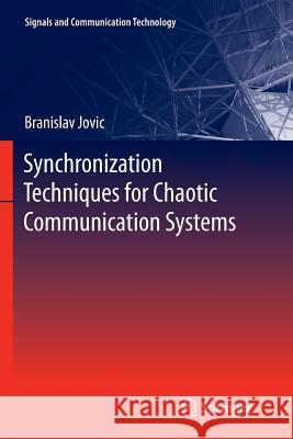 Synchronization Techniques for Chaotic Communication Systems Branislav Jovic 9783642270215 Springer-Verlag Berlin and Heidelberg GmbH &  - książka