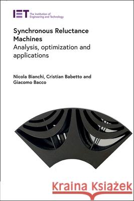 Synchronous Reluctance Machines Bianchi, Nicola 9781839532634 Institution of Engineering & Technology - książka