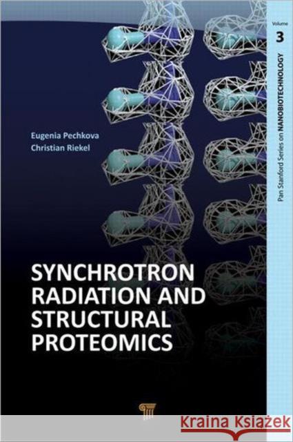 Synchrotron Radiation and Structural Proteomics Eugenia Pechkova Christian Riekel 9789814267380 Pan Stanford Publishing - książka