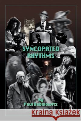 Syncopated Rhythms Rabinowitz, Paul 9798899902871 Finishing Line Press - książka