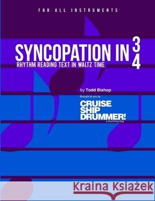 Syncopation in 3/4 - Rhythm reading text in waltz time Todd Bishop 9780359344659 Lulu.com - książka