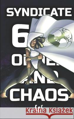 Syndicate 6ix: Part 2: Order and Chaos Eric Raymond 9781732355347 Jenxed Books - książka