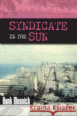 Syndicate in the Sun Hank Messick 9781948986342 Commonwealth Book Company, Inc. - książka