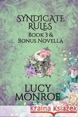 Syndicate Rules Book 3 & Bonus Novella Lucy Monroe 9781961214279 Lucy Monroe LLC - książka
