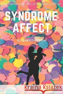 Syndrome Affect Elizabeth Lyon   9798378081301 Independently Published - książka
