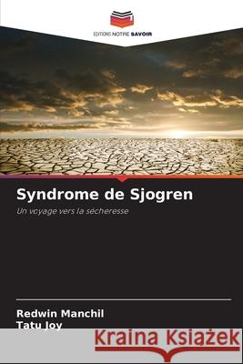 Syndrome de Sjogren Redwin Manchil Tatu Joy 9786207513437 Editions Notre Savoir - książka