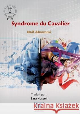 Syndrome du Cavalier Naif Alnammi Sara Hussein 9786038504642 Madarek Company for Publishing and Distributi - książka