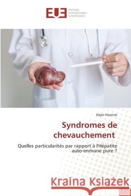 Syndromes de chevauchement Hassine, Hajer 9786139676606 Éditions universitaires européennes - książka