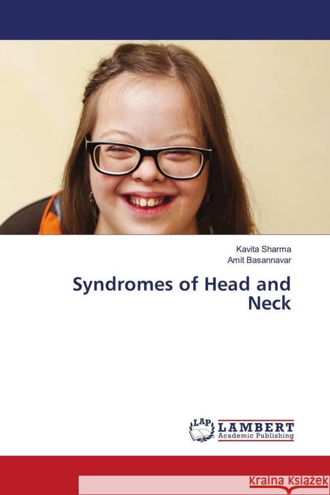 Syndromes of Head and Neck Sharma, Kavita, Basannavar, Amit 9786207448265 LAP Lambert Academic Publishing - książka