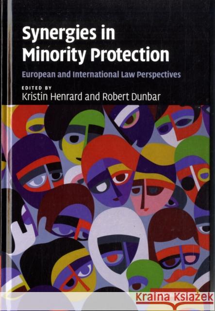 Synergies in Minority Protection: European and International Law Perspectives Henrard, Kristin 9780521864831 Cambridge University Press - książka