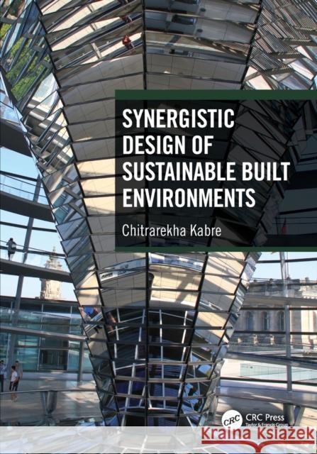 Synergistic Design of Sustainable Built Environments Chitrarekha Kabre 9780367615741 CRC Press - książka