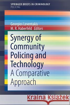 Synergy of Community Policing and Technology: A Comparative Approach Leventakis, Georgios 9783030002985 Springer - książka