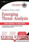 Syngress Force Emerging Threat Analysis: From Mischief to Malicious Robert Graham (Chief Scientist of Internet Security Systems, Inc) 9781597490566 Syngress Media,U.S.