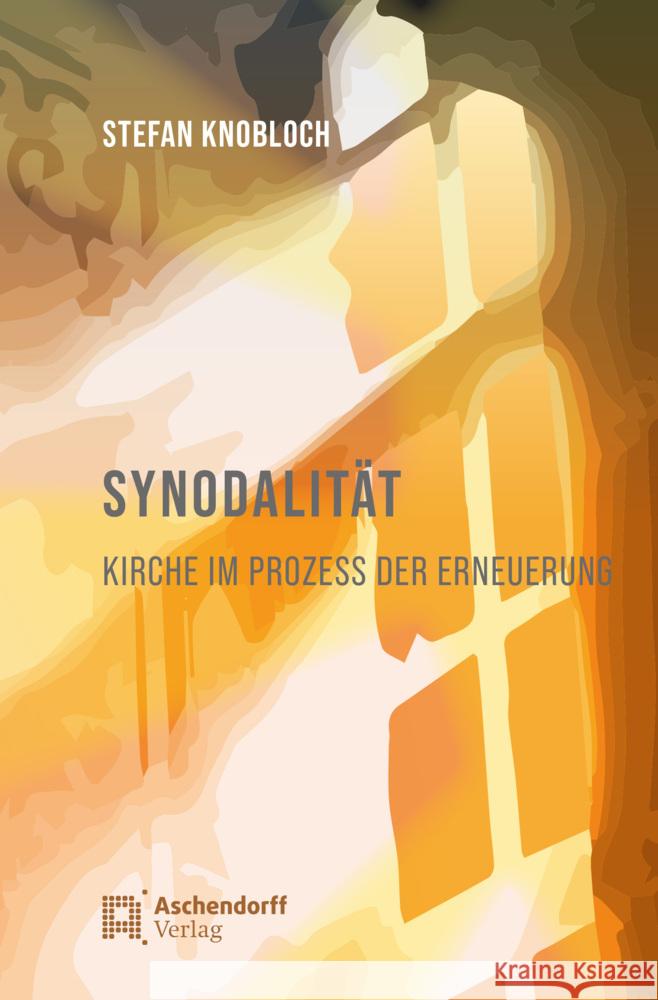 Synodalität. Kirche im Prozess der Erneuerung Knobloch, Stefan 9783402250709 Aschendorff Verlag - książka