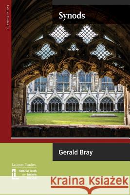 Synods Gerald Bray 9781906327576 Latimer Trust - książka