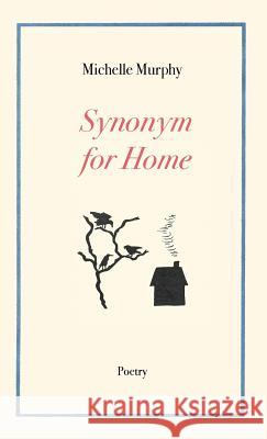 Synonym for Home Michelle Murphy 9781732436923 Thoreau Lovell - książka