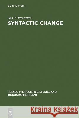 Syntactic Change Faarlund, Jan T. 9783110126518 Mouton de Gruyter - książka