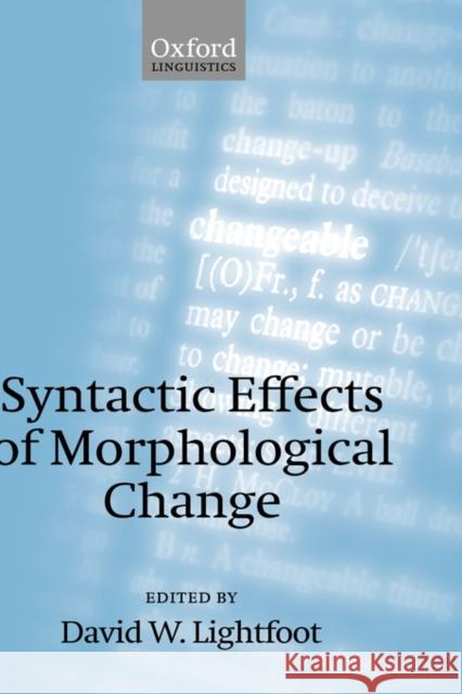 Syntactic Effects of Morphological Change David Lightfoot 9780199250684 Oxford University Press, USA - książka