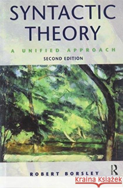 Syntactic Theory: A Unified Approach Robert Borsley 9781138178458 Routledge - książka