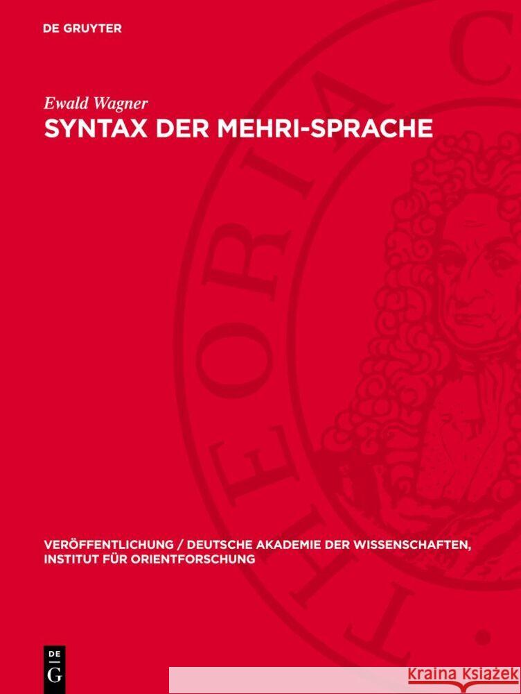 Syntax der Mehri-Sprache: Unter Berücksichtigung auch der anderen neusüdarabischen Sprachen Ewald Wagner 9783112766224 De Gruyter (JL) - książka