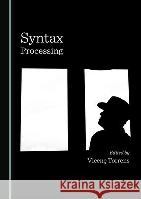 Syntax Processing Torrens Vicen 9781527570542 Cambridge Scholars Publishing - książka