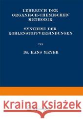 Synthese Der Kohlenstoffverbindungen Meyer, Hans 9783662354810 Springer - książka