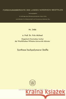 Synthese Hochpolymerer Stoffe Fritz Micheel 9783531024868 Vs Verlag Fur Sozialwissenschaften - książka