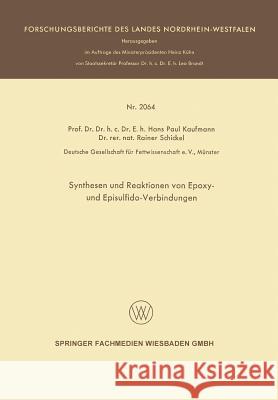 Synthesen Und Reaktionen Von Epoxy- Und Episulfido-Verbindungen Hans Paul Kaufmann 9783663201106 Vs Verlag Fur Sozialwissenschaften - książka