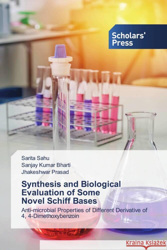 Synthesis and Biological Evaluation of Some Novel Schiff Bases Sarita Sahu, Sanjay Kumar Bharti, Jhakeshwar Prasad 9786138948575 Scholars' Press - książka