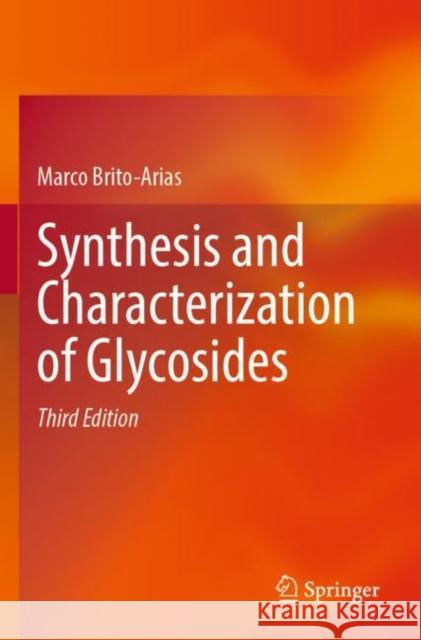 Synthesis and Characterization of Glycosides Marco Brito-Arias 9783030978563 Springer - książka