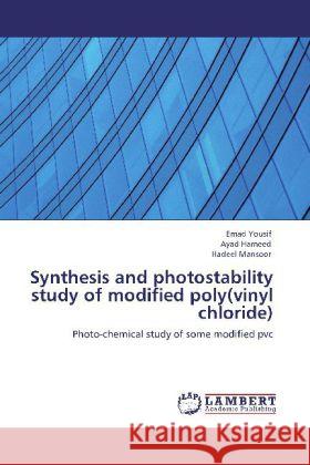 Synthesis and photostability study of modified poly(vinyl chloride) : Photo-chemical study of some modified pvc Yousif, Emad; Hameed, Ayad; Mansoor, Hadeel 9783659145995 LAP Lambert Academic Publishing - książka