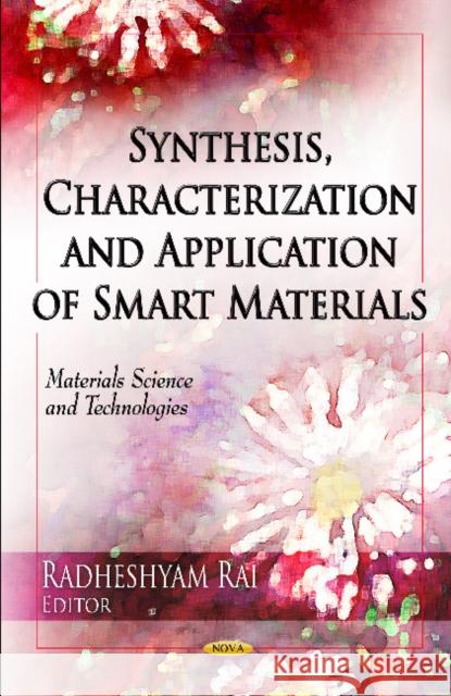 Synthesis, Characterization & Application of Smart Materials Radheshyam Rai 9781614706427 Nova Science Publishers Inc - książka